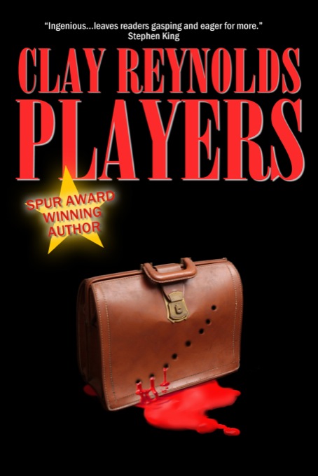 Players, a novel by Clay Reynolds. Image shows a black backgound with a briefcase showing holes through which blood is leaking.