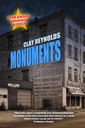 Monuments: A Novel by Clay Reynolds - book 4 in the Sandhill Chronicles