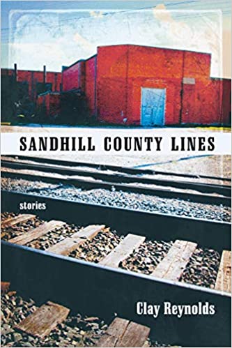 Sandhill County Lines, stories by Clay Reynolds